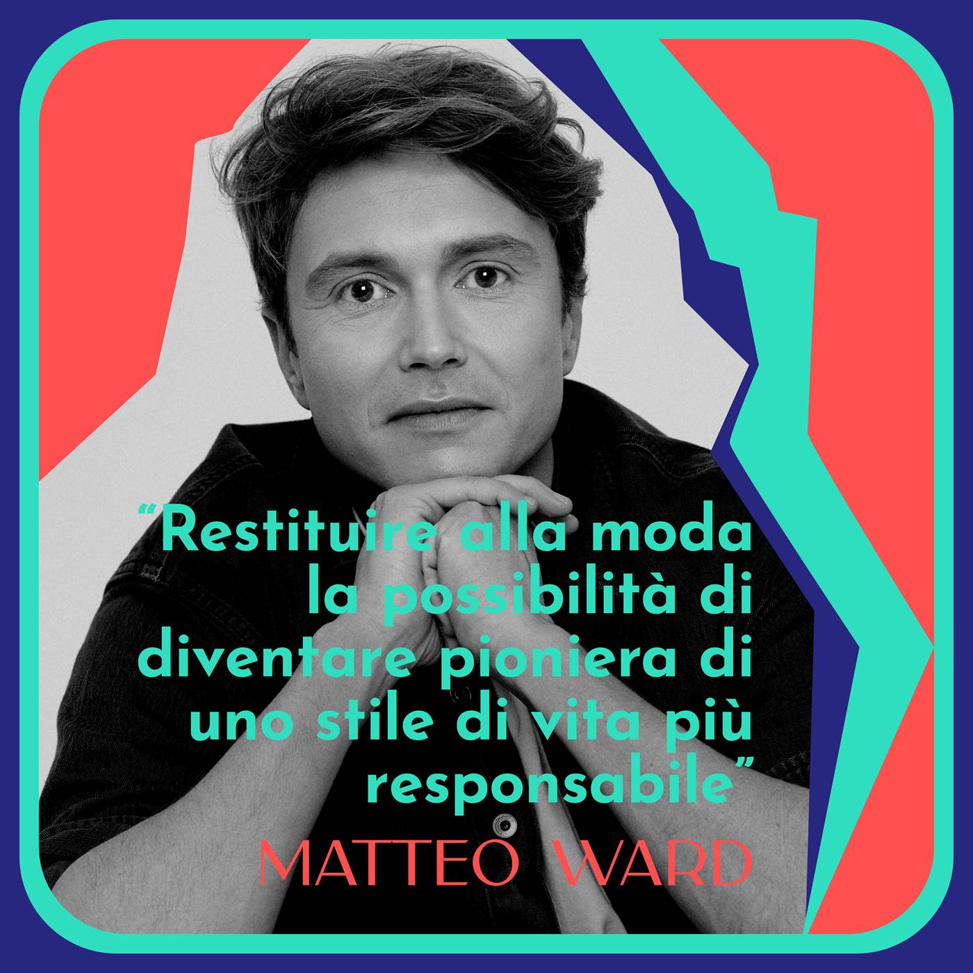 puntata: 01. Fashion Connections with Matteo Ward.