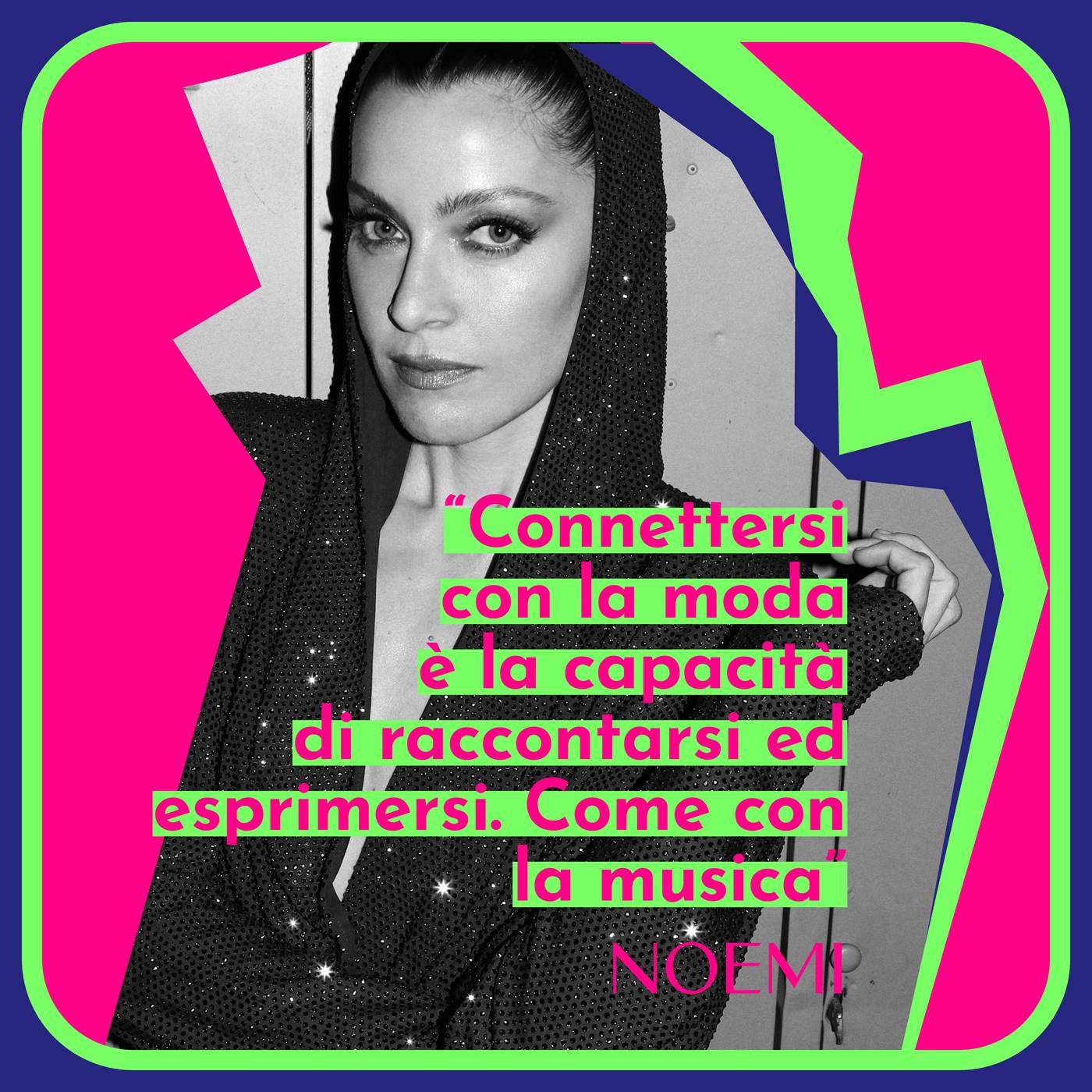 puntata: 05. Fashion Connections with Noemi